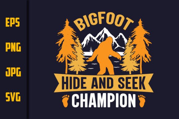 Bigfoot Hide and Seek Champion - T Shirt Graphics