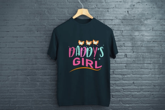 DADDY S GIRL -DAD T SHIRT DESIGN