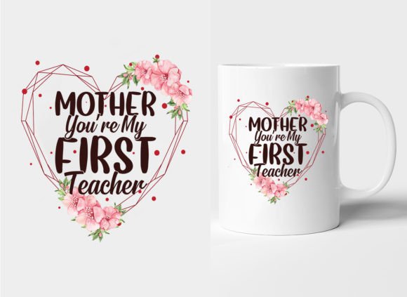 First Mother’s Day Mug and T Shirt Graphics