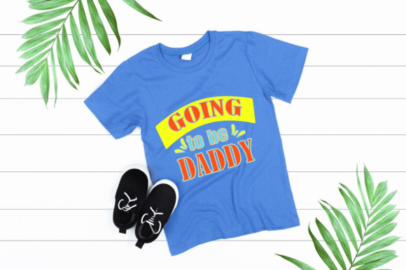 GOING TO BE DADDY Graphic Design Asset — Print Templates