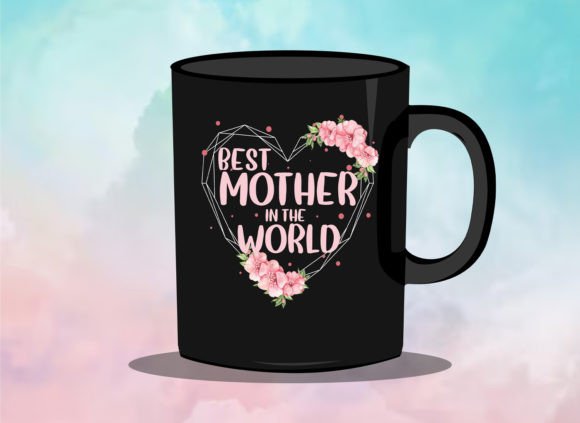 Mother's Day Quote Mug and T Shirt 14