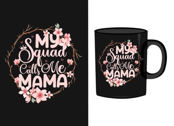 Mother’s Day Quote Mug and T Shirt 8: Graphics and Print Templates