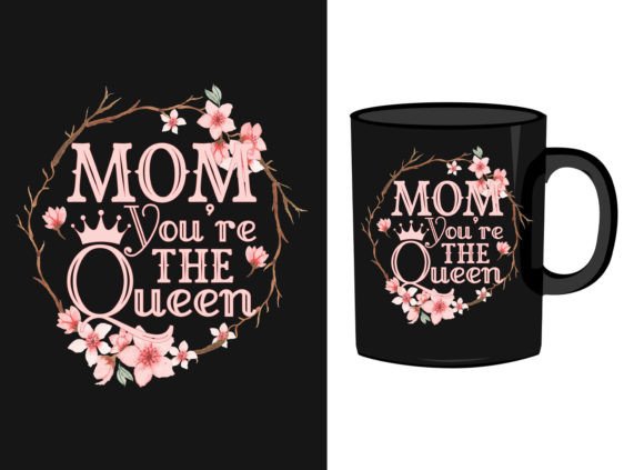 Mother’s Day Quote Mug and T Shirt 9: Graphics and Print Templates