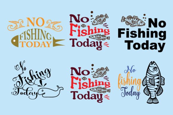 No Fishing Today T-shirt SVG Bundle